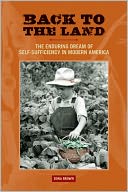 download Back to the Land : The Enduring Dream of Self-Sufficiency in Modern America book