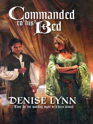 Commanded to His Bed (Harlequin Historical #845)