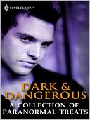 Dark and Dangerous: A Collection of Paranormal Treats