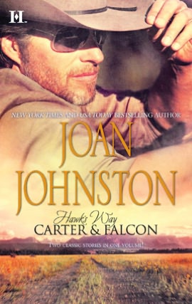 Hawk's Way: Carter & Falcon: The Cowboy Takes a Wife\The Unforgiving Bride