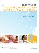 Essentials of Maternity, Newborn, and Women's Health Nursing