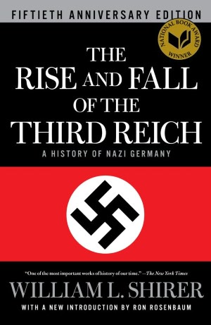 Read new books online for free no download The Rise and Fall of the Third Reich: A History of Nazi Germany by William L. Shirer CHM DJVU PDF