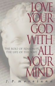 Love Your God with All Your Mind: The Role Reason in the Life of the Soul