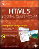HTML5 Digital Classroom, (Book and Video Training)
