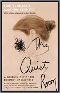 The Quiet Room: A Journey Out of the Torment of Madness
