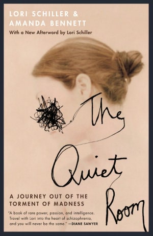 The Quiet Room: A Journey Out of the Torment of Madness