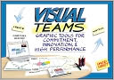 Visual Teams: Graphic Tools for Commitment, Innovation, and High Performance
