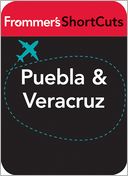 download Puebla and Veracruz, Mexico : Frommer's ShortCuts book