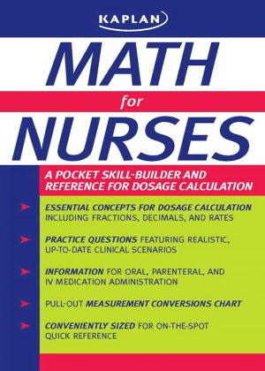 Math for Nurses: A Pocket Skill-Builder and Reference for Dosage Calculation
