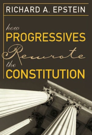 How Progressives Rewrote the Constitution