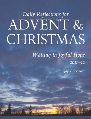 Waiting in Joyful Hope: Daily Reflections for Advent and Christmas 2011-12