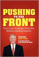 Pushing to the Front: Front Line Strategies from the World's Leading Experts
