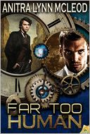 Far Too Human