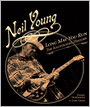 Neil Young: Long May You Run: The Illustrated History