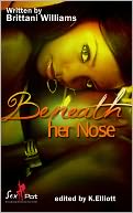 Beneath Her Nose