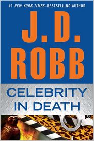 Celebrity in Death by J. D. Robb: Book Cover