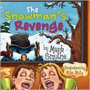 The Snowman's Revenge by Mark Smythe: Book Cover