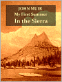 My First Summer in the Sierra [Illustrated]