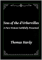 Tess of the d'Urbervilles by Thomas Hardy