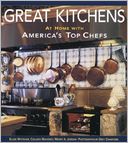 Great Kitchens; At Home with America's Top Chefs