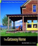 The Getaway Home: Discovering Your Home Away from Home