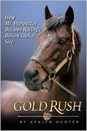 Gold Rush: How Mr. Prospector Became Racing's Billion Dollar Sire