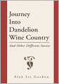 Journey Into Dandelion Wine Country