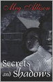 Secrets and Shadows