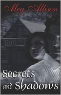 Secrets and Shadows
