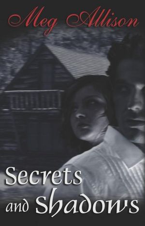 Secrets and Shadows