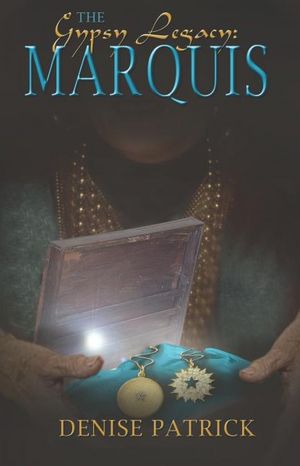 Gypsy Legacy: The Marquis: The Marquis