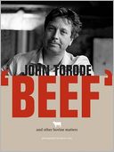 Beef: And Other Bovine Matters