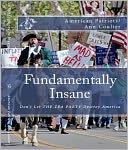 Fundamentally Insane: Don't Let THE TEA PARTY Movement Destroy America