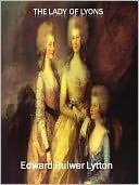 The Lady of Lyons w/ Direct link technology (A Classic Drama)
