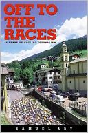 Off to the Races: 25 Years of Cycling Journalism