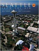 Seattle From the Air (Bird's Eye View Series)