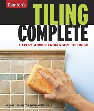 Taunton's Tiling Complete: Expert Advice from Start to Finish