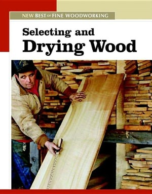 Selecting and Drying Wood