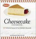 Junior's Cheesecake Cookbook: 50 to-Die-for Recipes for New York-Style Cheesecake