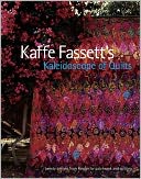 Kaffee Fassett's Kaleidoscope of Quilts