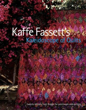 Kaffee Fassett's Kaleidoscope of Quilts