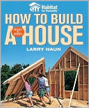 Habitat for Humanity: How to Build a House