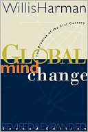 Global Mind Change-2nd Edition: The Promise of the 21st Century