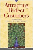 Attracting Perfect Customers: The Power of Strategic Synchronicity
