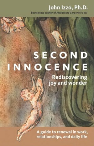Second Innocence: Rediscovering Joy and Wonder
