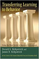 Transferring Learning to Behavior: Using the Four Levels to Improve Performance
