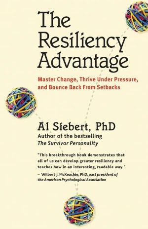 The Resiliency Advantage: Master Change, Thrive under Pressure, and Bounce Back from Setbacks