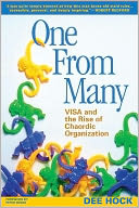 One From Many: VISA and the Rise of Chaordic Organization