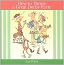 How to Throw a Great Derby Party