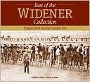 The Best of the Widener Collection: Images from Racing's Golden Era